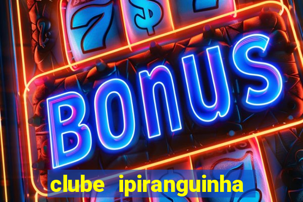 clube ipiranguinha porto alegre